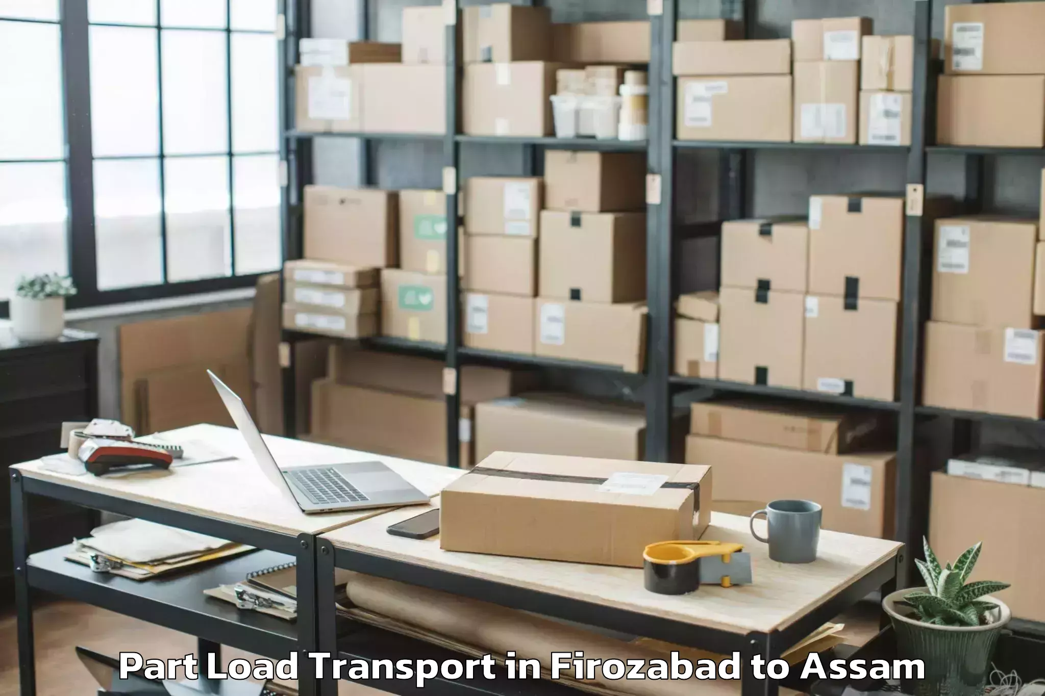 Top Firozabad to Dhubri Part Load Transport Available